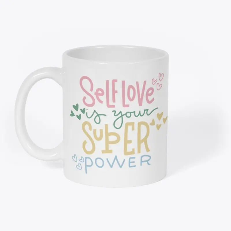 Self Love Is Your Super Power